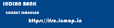 INDIAN BANK  GUJARAT JAMNAGAR    ifsc code